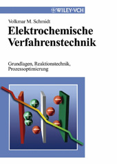 E-book, Elektrochemische Verfahrenstechnik : Grundlagen, Reaktionstechnik, Prozessoptimierung, Wiley