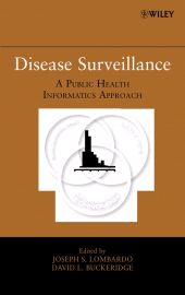 E-book, Disease Surveillance : A Public Health Informatics Approach, Lombardo, Joseph S., Wiley