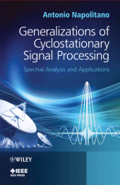 eBook, Generalizations of Cyclostationary Signal Processing : Spectral Analysis and Applications, Napolitano, Antonio, Wiley