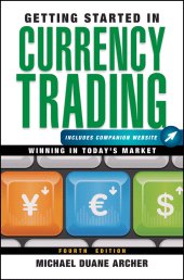 eBook, Getting Started in Currency Trading : Winning in Today's Market, Archer, Michael D., Wiley