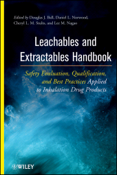 E-book, Leachables and Extractables Handbook : Safety Evaluation, Qualification, and Best Practices Applied to Inhalation Drug Products, Wiley