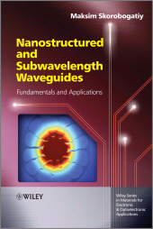 E-book, Nanostructured and Subwavelength Waveguides : Fundamentals and Applications, John Wiley & Sons