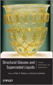 E-book, Structural Glasses and Supercooled Liquids : Theory, Experiment, and Applications, John Wiley & Sons