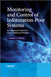 E-book, Monitoring and Control of Information-Poor Systems : An Approach based on Fuzzy Relational Models, John Wiley & Sons