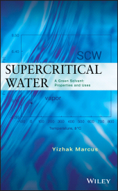E-book, Supercritical Water : A Green Solvent: Properties and Uses, John Wiley & Sons