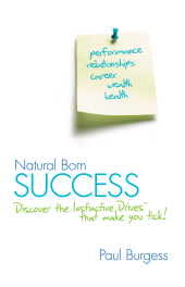 E-book, Natural Born Success : Discover the Instinctive Drives That Make You Tick!, John Wiley & Sons