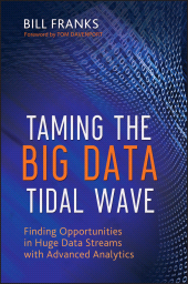 E-book, Taming The Big Data Tidal Wave : Finding Opportunities in Huge Data Streams with Advanced Analytics, John Wiley & Sons