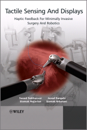 E-book, Tactile Sensing and Displays : Haptic Feedback for Minimally Invasive Surgery and Robotics, John Wiley & Sons