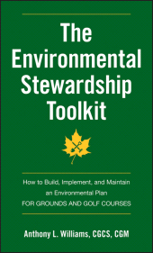E-book, The Environmental Stewardship Toolkit : How to Build, Implement and Maintain an Environmental Plan for Grounds and Golf Courses, John Wiley & Sons