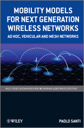 E-book, Mobility Models for Next Generation Wireless Networks : Ad Hoc, Vehicular and Mesh Networks, John Wiley & Sons