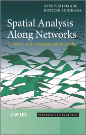 eBook, Spatial Analysis Along Networks : Statistical and Computational Methods, John Wiley & Sons
