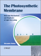 E-book, The Photosynthetic Membrane : Molecular Mechanisms and Biophysics of Light Harvesting, John Wiley & Sons