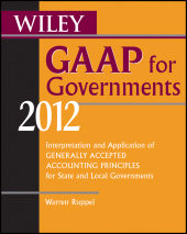 E-book, Wiley GAAP for Governments 2012 : Interpretation and Application of Generally Accepted Accounting Principles for State and Local Governments, John Wiley & Sons