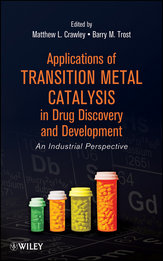 eBook, Applications of Transition Metal Catalysis in Drug Discovery and Development : An Industrial Perspective, John Wiley & Sons