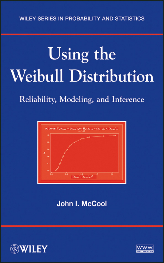 eBook, Using the Weibull Distribution : Reliability, Modeling, and Inference, John Wiley & Sons