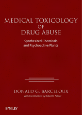 eBook, Medical Toxicology of Drug Abuse : Synthesized Chemicals and Psychoactive Plants, John Wiley & Sons