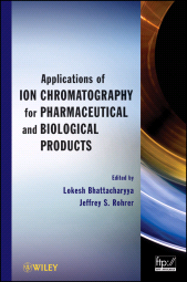 E-book, Applications of Ion Chromatography for Pharmaceutical and Biological Products, John Wiley & Sons