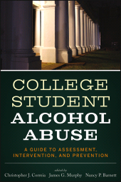 eBook, College Student Alcohol Abuse : A Guide to Assessment, Intervention, and Prevention, John Wiley & Sons