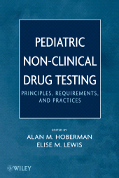 eBook, Pediatric Non-Clinical Drug Testing : Principles, Requirements, and Practice, John Wiley & Sons