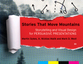 E-book, Stories that Move Mountains : Storytelling and Visual Design for Persuasive Presentations, John Wiley & Sons