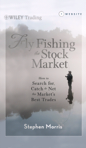 eBook, Fly Fishing the Stock Market : How to Search for, Catch, and Net the Market's Best Trades, John Wiley & Sons