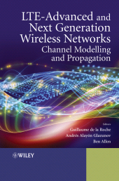 E-book, LTE-Advanced and Next Generation Wireless Networks : Channel Modelling and Propagation, John Wiley & Sons