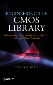 E-book, Engineering the CMOS Library : Enhancing Digital Design Kits for Competitive Silicon, John Wiley & Sons