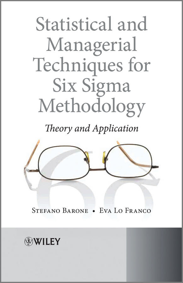 E-book, Statistical and Managerial Techniques for Six Sigma Methodology : Theory and Application, John Wiley & Sons
