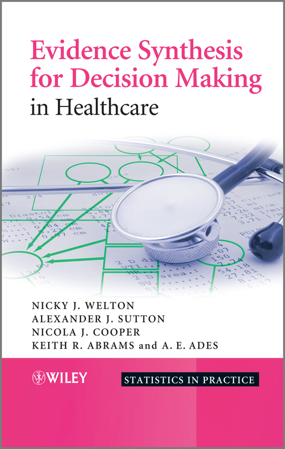 E-book, Evidence Synthesis for Decision Making in Healthcare, John Wiley & Sons