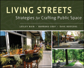 E-book, Living Streets : Strategies for Crafting Public Space, John Wiley & Sons