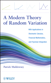 eBook, A Modern Theory of Random Variation : With Applications in Stochastic Calculus, Financial Mathematics, and Feynman Integration, John Wiley & Sons