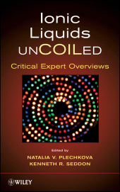 E-book, Ionic Liquids UnCOILed : Critical Expert Overviews, John Wiley & Sons