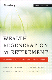 E-book, Wealth Regeneration at Retirement : Planning for a Lifetime of Leadership, John Wiley & Sons