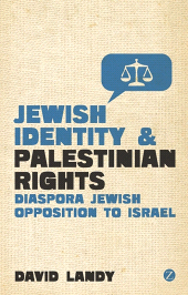 eBook, Jewish Identity and Palestinian Rights : Diaspora Jewish Opposition to Israel, Zed Books