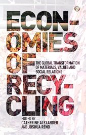 E-book, Economies of Recycling : The Global Transformation of Materials, Values and Social Relations, Zed Books