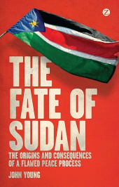 eBook, The Fate of Sudan : The Origins and Consequences of a Flawed Peace Process, Zed Books