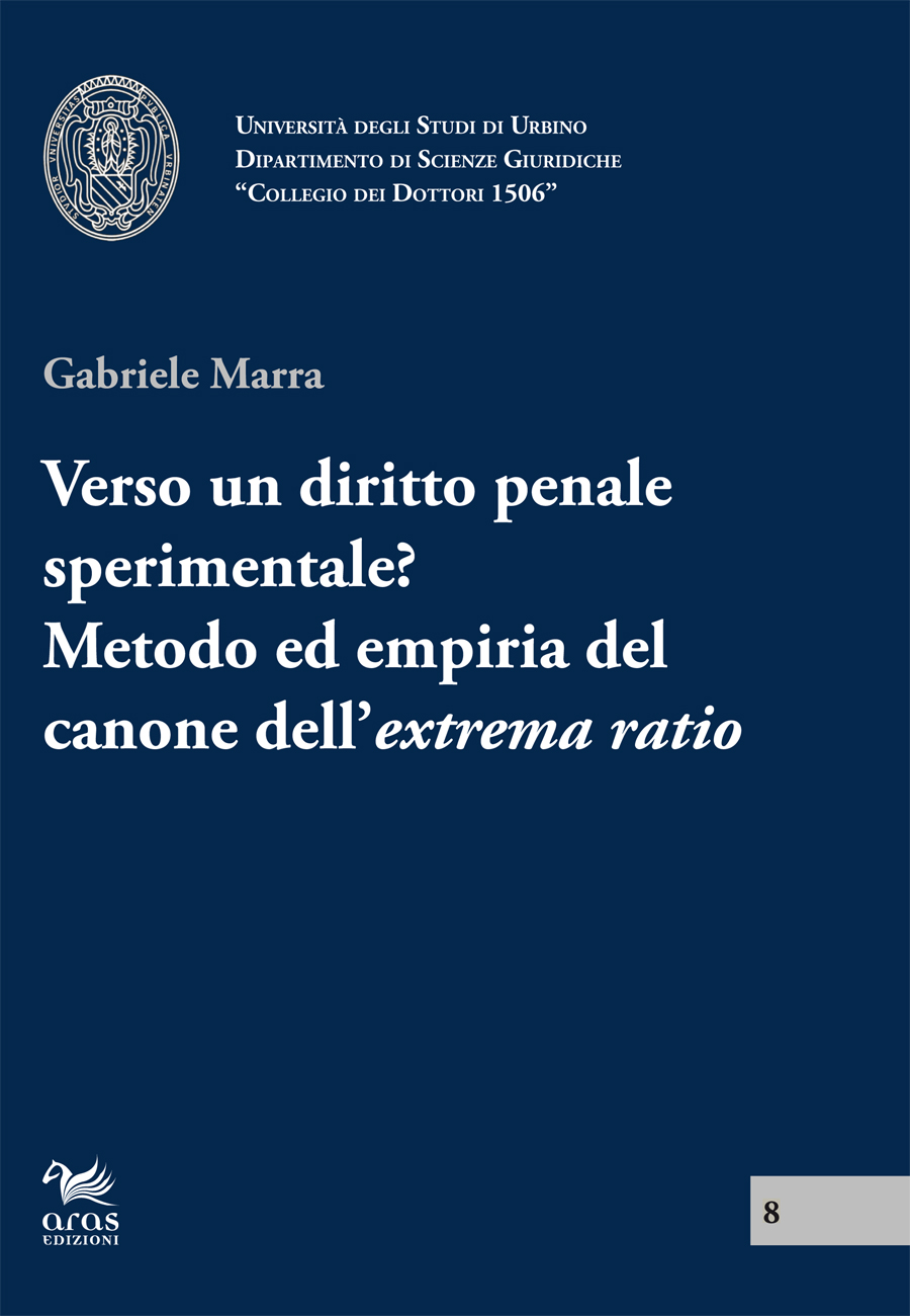 E-book, Verso un diritto penale sperimentale? : metodo ed empiria del canone dell'extrema ratio, Marra, Gabriele, Aras