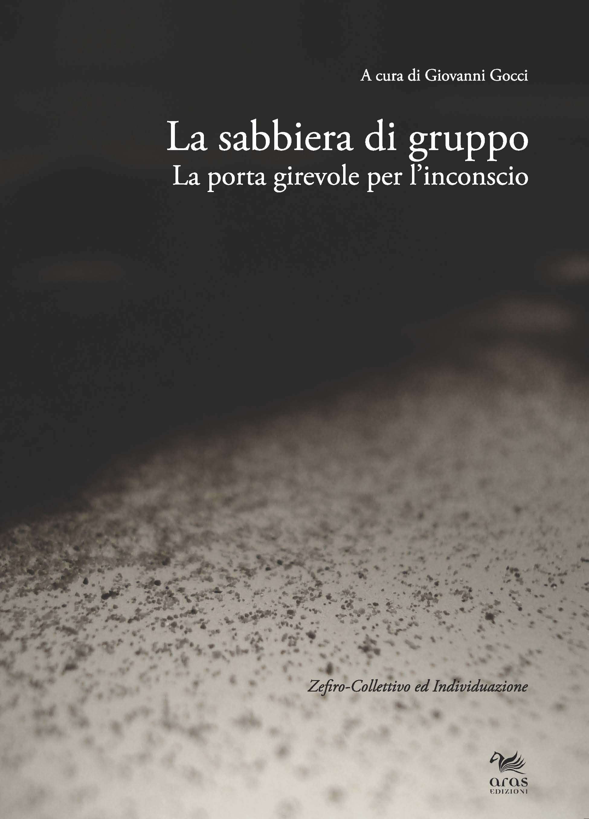 eBook, La sabbiera di gruppo : la porta girevole dell'inconscio, Gocci, Giovanni, Aras