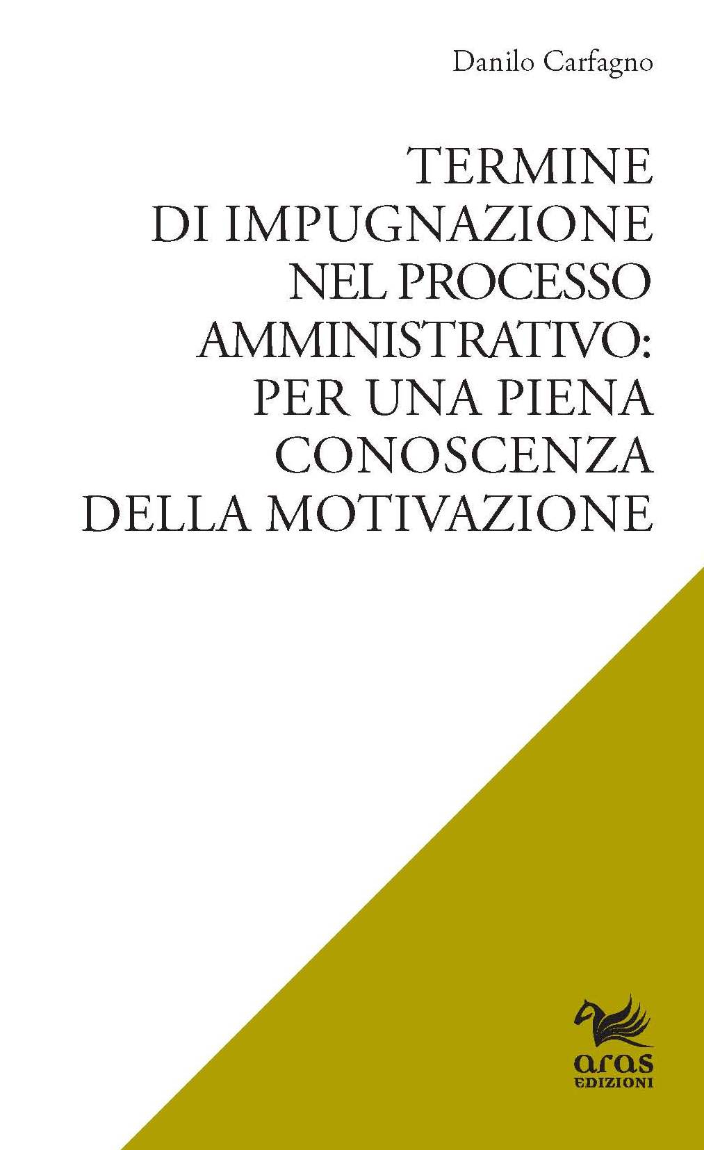E-book, Termine di impugnazione nel processo amministrativo : per una piena conoscenza della motivazione, Aras