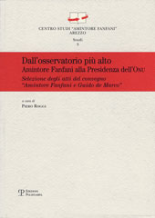 E-book, Dall'osservatorio più alto : Amintore Fanfani alla Presidenza dell'Onu : selezione degli atti del Convegno "Amintore Fanfani e Guido de Marco, due statisti mediterranei alla Presidenza dell'Assemblea Generale delle Nazioni Unite" : New York, Casa Italiana Zerilli-Marimò/New York University, 26 settembre 2011, Polistampa