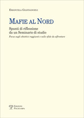 E-book, Mafie al Nord : spunti di riflessione da un seminario di studio : focus sugli obiettivi raggiunti  e sulle sfide da affrontare, Polistampa