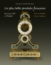 E-book, Les plus belle pendules françaises : de Louis XIV à l'Empire = The Finest French Pendulum-Clocks : from Louis XIV to the Empire = Le più belle pendole francesi : da Luigi XIV all'Impero, Polistampa