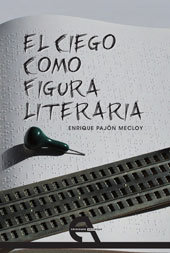eBook, El ciego como figura literaria, Pajón Mecloy, Enrique, Antígona