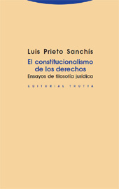 E-book, El constitucionalismo de los derechos : ensayos de filosofía jurídica, Prieto Sanchís, Luis, Trotta