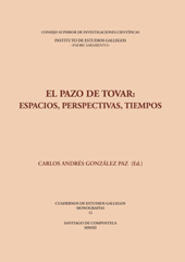 E-book, El Pazo de Tovar : espacios, perspectivas, tiempos, CSIC, Consejo Superior de Investigaciones Científicas