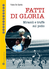 E-book, Fatti di gloria : miracoli e truffe sul podio, De Santis, Fabio, Mauro Pagliai