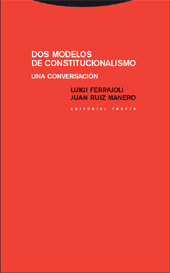 E-book, Dos modelos de constitucionalismo : una conversación, Ferrajoli, Luigi, Trotta