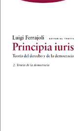 E-book, Principia iuris : teoría del derecho y de la democracia : 2. Teoría de la democracia, Ferrajoli, Luigi, Trotta