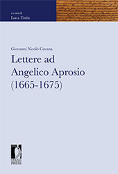 E-book, Lettere ad Angelico Aprosio (1665-1675), Cavana, Giovanni Nicolò, 1621-1675, Firenze University Press