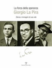 E-book, La forza della speranza : Giorgio La Pira : storia e immagini di una vita, Polistampa